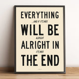 Everything Will Be Alright In The End...