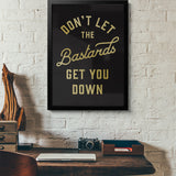 Don't Let The Bast**ds Get You Down - Gold foil print