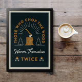 Those Who Chop The Wood