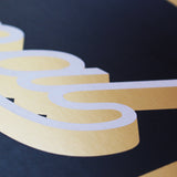 Inspirational Quote Gold Screenprint