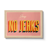 Sorry No Jerks - Giclée Print