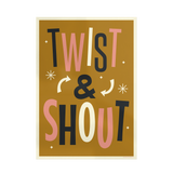 Twist & Shout - Giclée Print