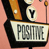 Stay Positive - Giclée Print
